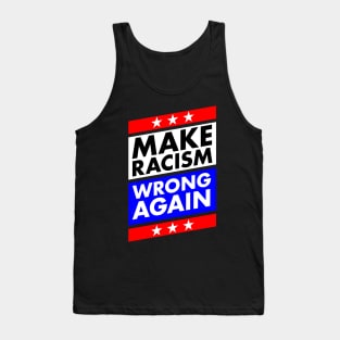 Make Racism Wrong Again Anti Trump Tank Top